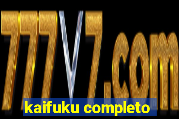 kaifuku completo